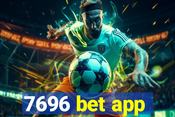 7696 bet app